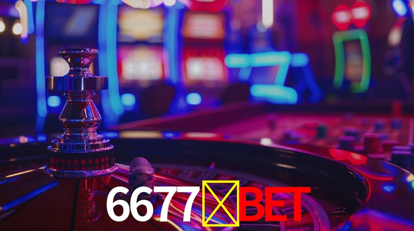 6677-bet: Jogos de Caça-Níqueis-Altas Recompensas, Roleta-Velocidade, Blackjack-Desafios Máximos